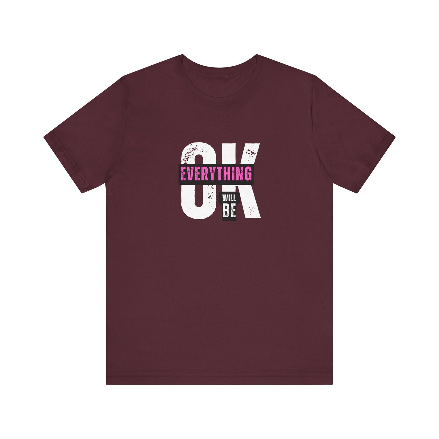 Shirt 'Everything Will Be OK'