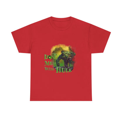 Don't Mess With Hulk Unisex