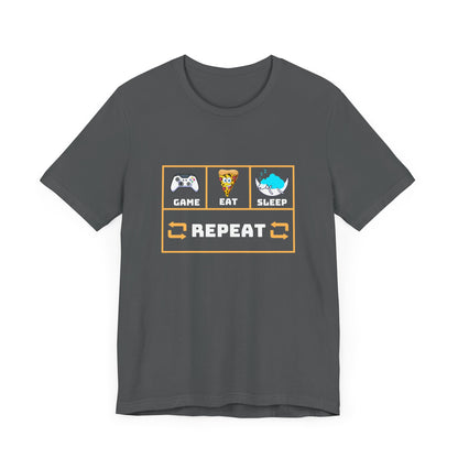 Gamer's Motto shirt: Eat, Sleep, Game, Repeat- T-Shirt