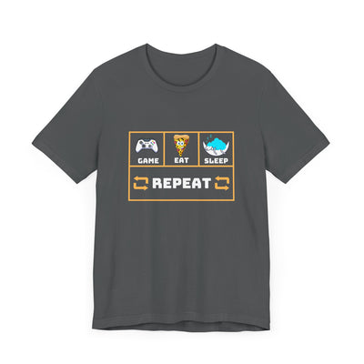 Gamer's motto shirt: Eat, Sleep, Game, Repeat T-shirt