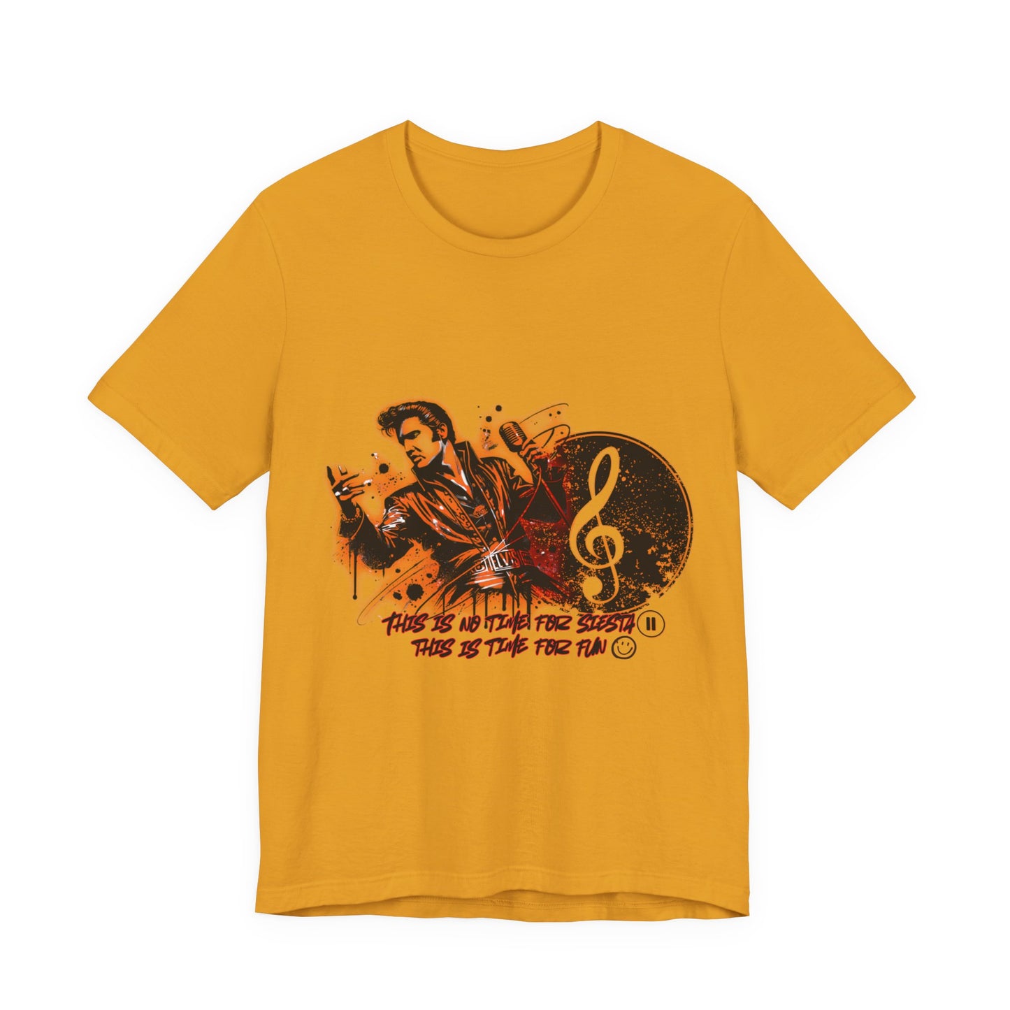 Elvis - NO time for Siesta its time for fun Shirt