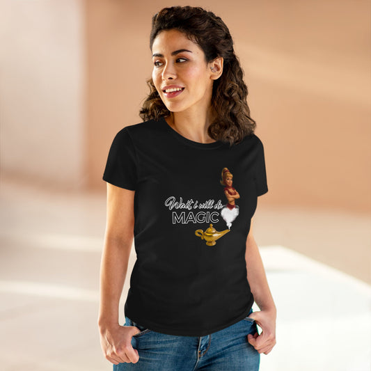 Women's Magic T-Shirt - bezaubernde Jeannie - wait, i wil do magic