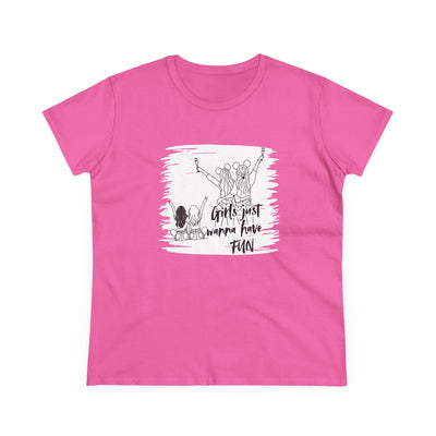 Girls Just Wanna Have Fun Cotton Tee - Women's Midweight Casual Shirt