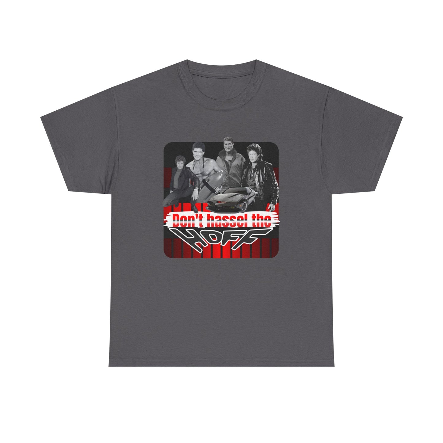 Don't Hassel the Hoff Unisex Heavy Cotton Tee | Retro Humor Shirt for Fans