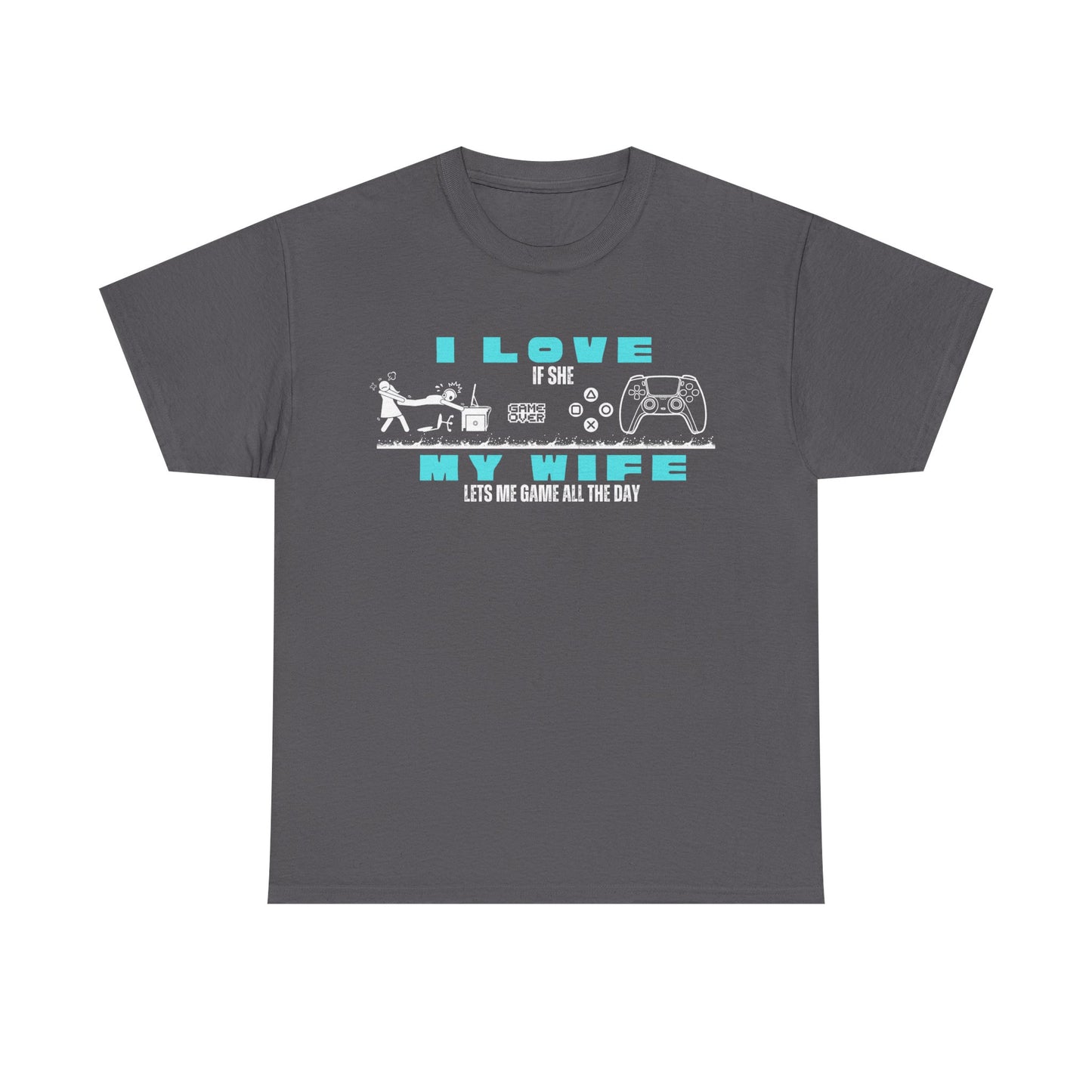 I love my wife - when she lets me gamble - Fun Shirt