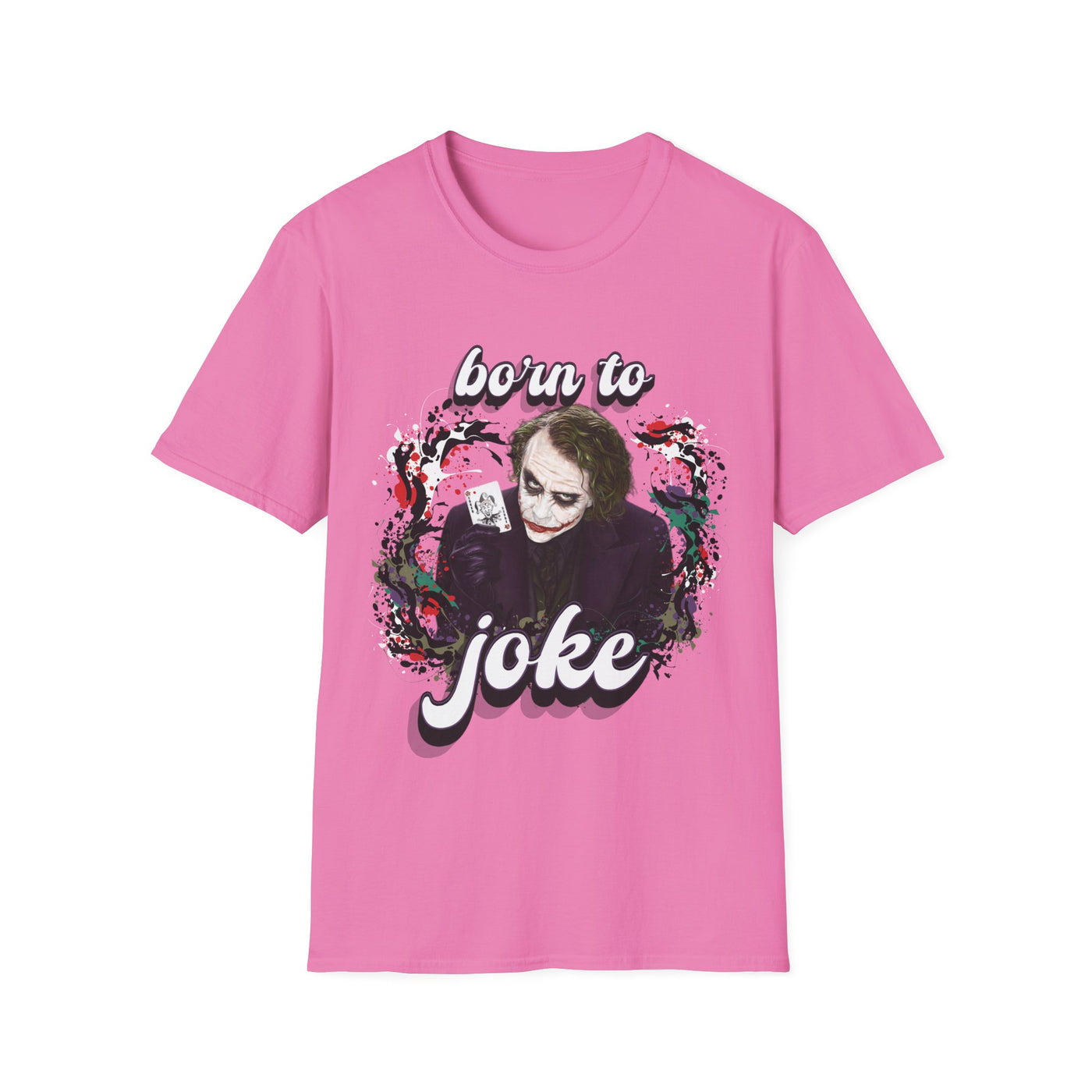 Born to Joke "Joker" Unisex Softstyle T-Shirt