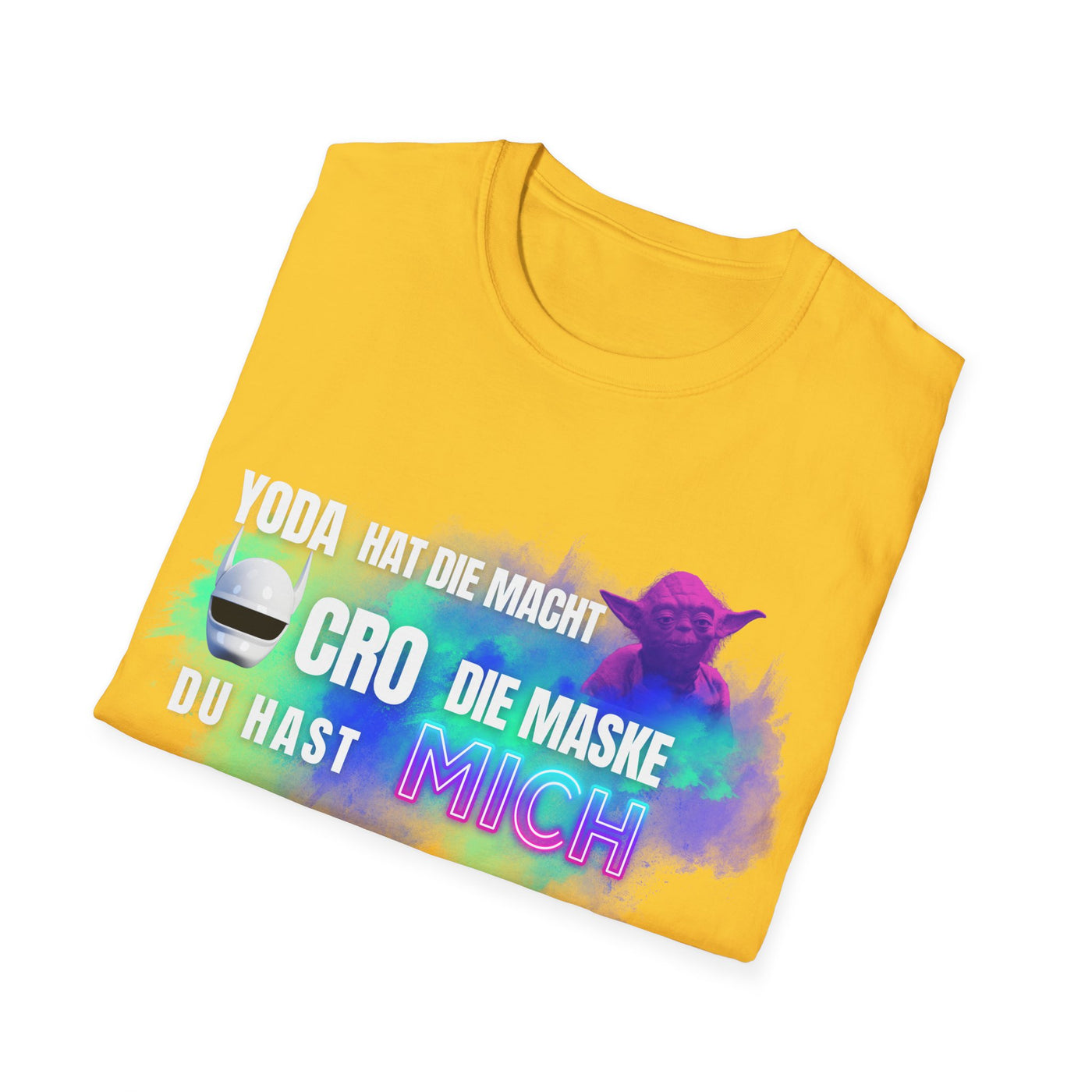 Funny Star Wars Yoda Quote Unisex T-Shirt - Yoda hat die Macht. Cro die Maske. Du hast… MICH.