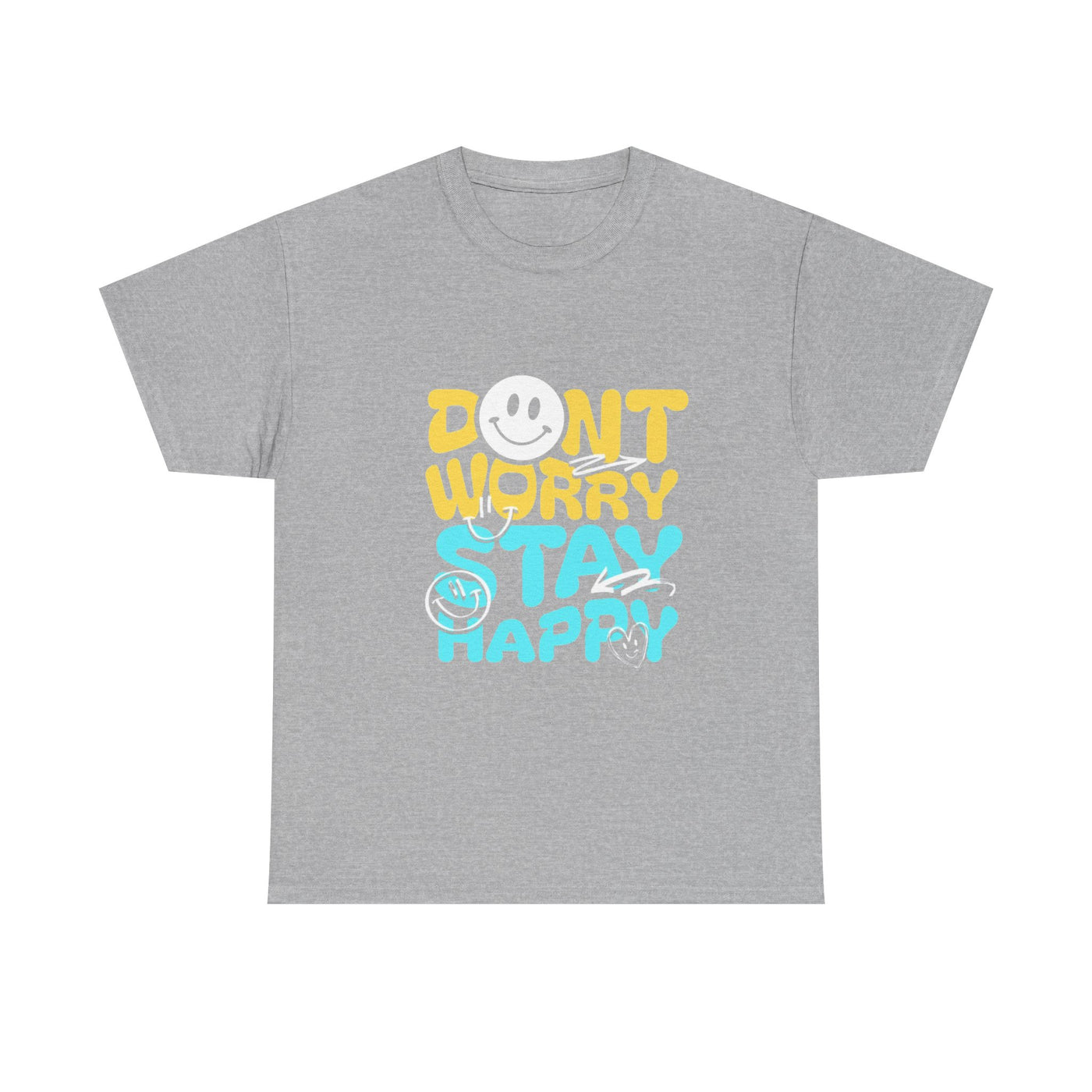 Unisex Shirt - Don't Worry Stay Happy