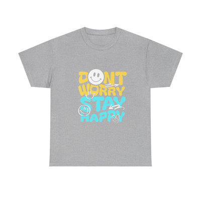 Unisex Shirt - Don't Worry Stay Happy
