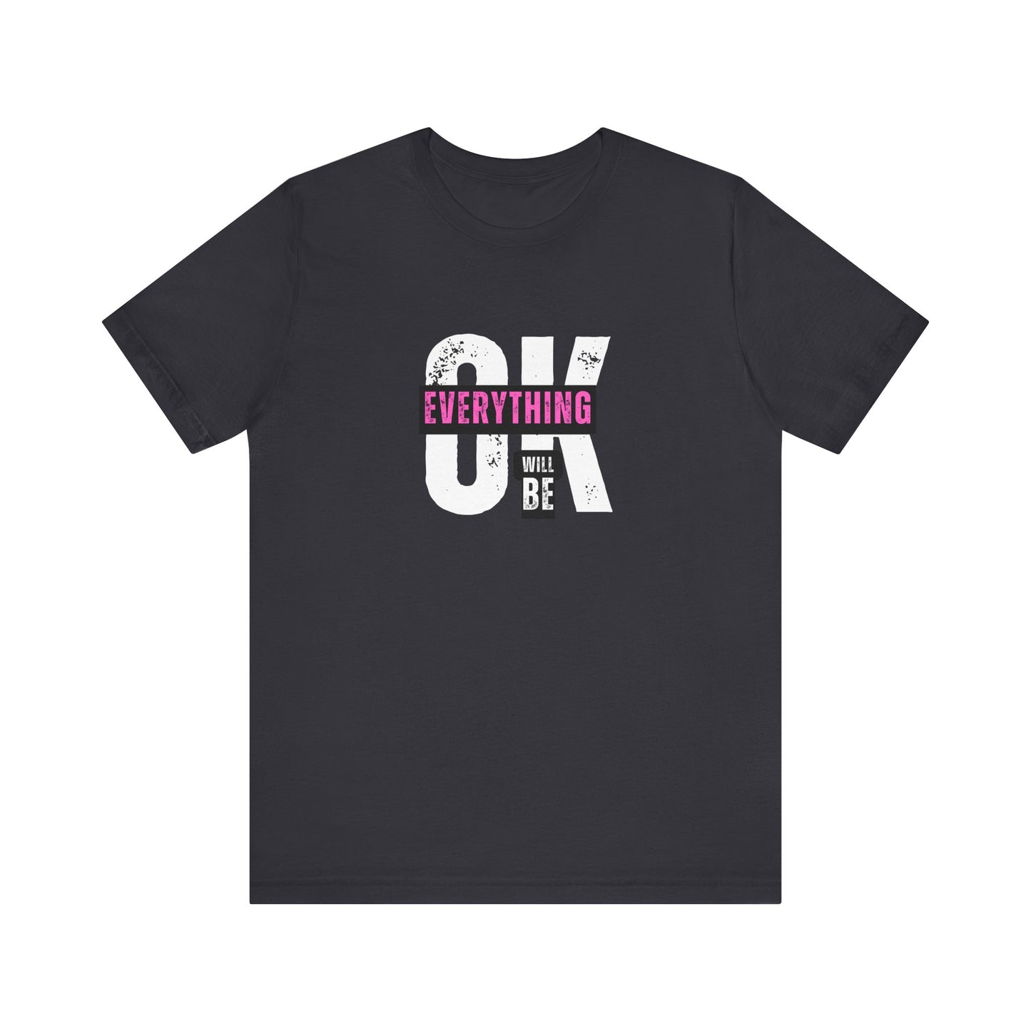 Shirt 'Everything Will Be OK'