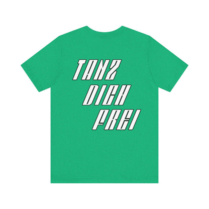 Tanz dich frei - Retro Techno Vibe Unisex Tee, Dance Party Shirt, Gift for Ravers, Festival Fashion,