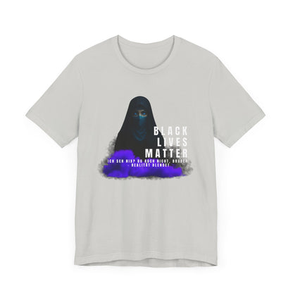 Black life matters -Ich seh nix- du auch nicht Bruder- Realität blendet- Statement  Shirt