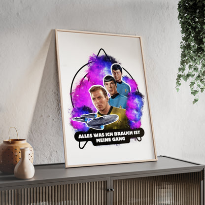 Star Trek Inspired Art Print with Wooden Frame - 'Alles Was Ich Brauch Ist Meine Gang'