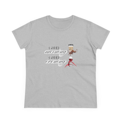 Good Morning - Good Evening  Cotton Tee, Women's Graphic Shirt