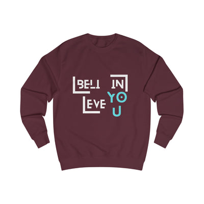 Unisex Sweatshirt with "Believe in You" Design - Motivational Apparel for Everyday Inspiration