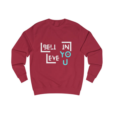Unisex Sweatshirt with "Believe in You" Design - Motivational Apparel for Everyday Inspiration
