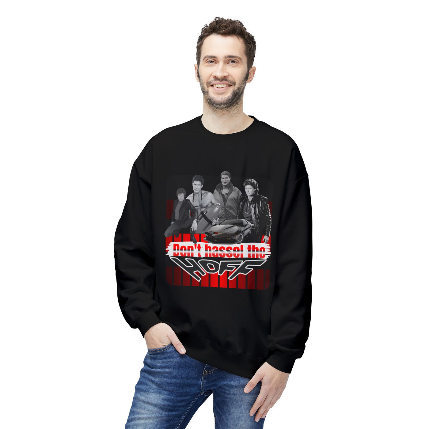 David Hasselhoff Sweatshirt - "Don't Hassel the Hoff" Graphic