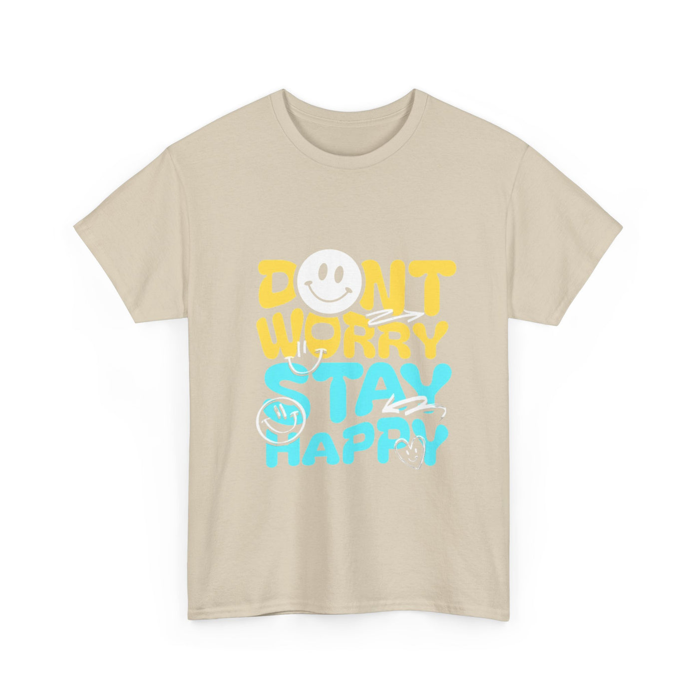 Unisex Shirt - Don't Worry Stay Happy