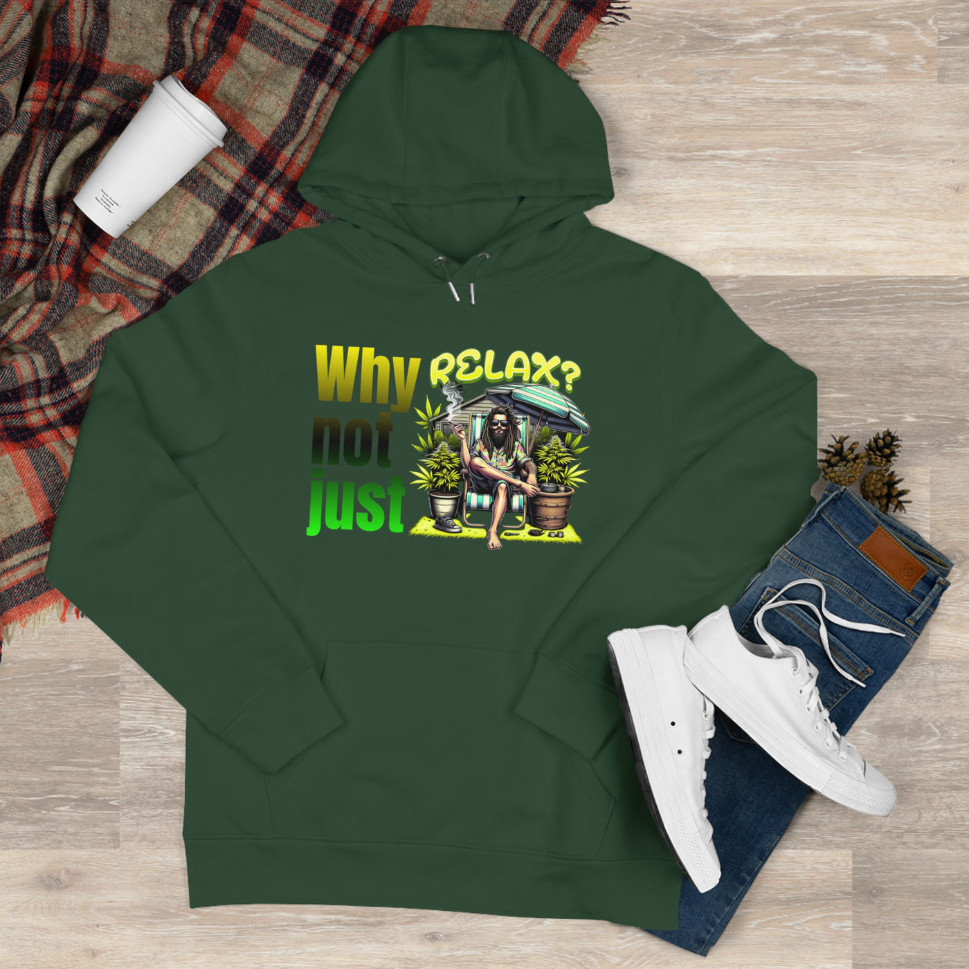 Why not just relax Hoodie, the ultimate Raggae style