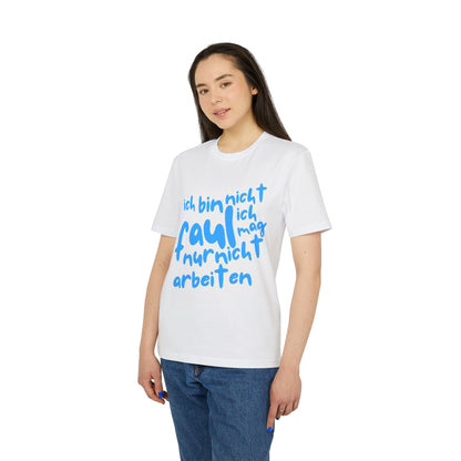 T-Shirt - 'I'm not lazy, I just don't like working'