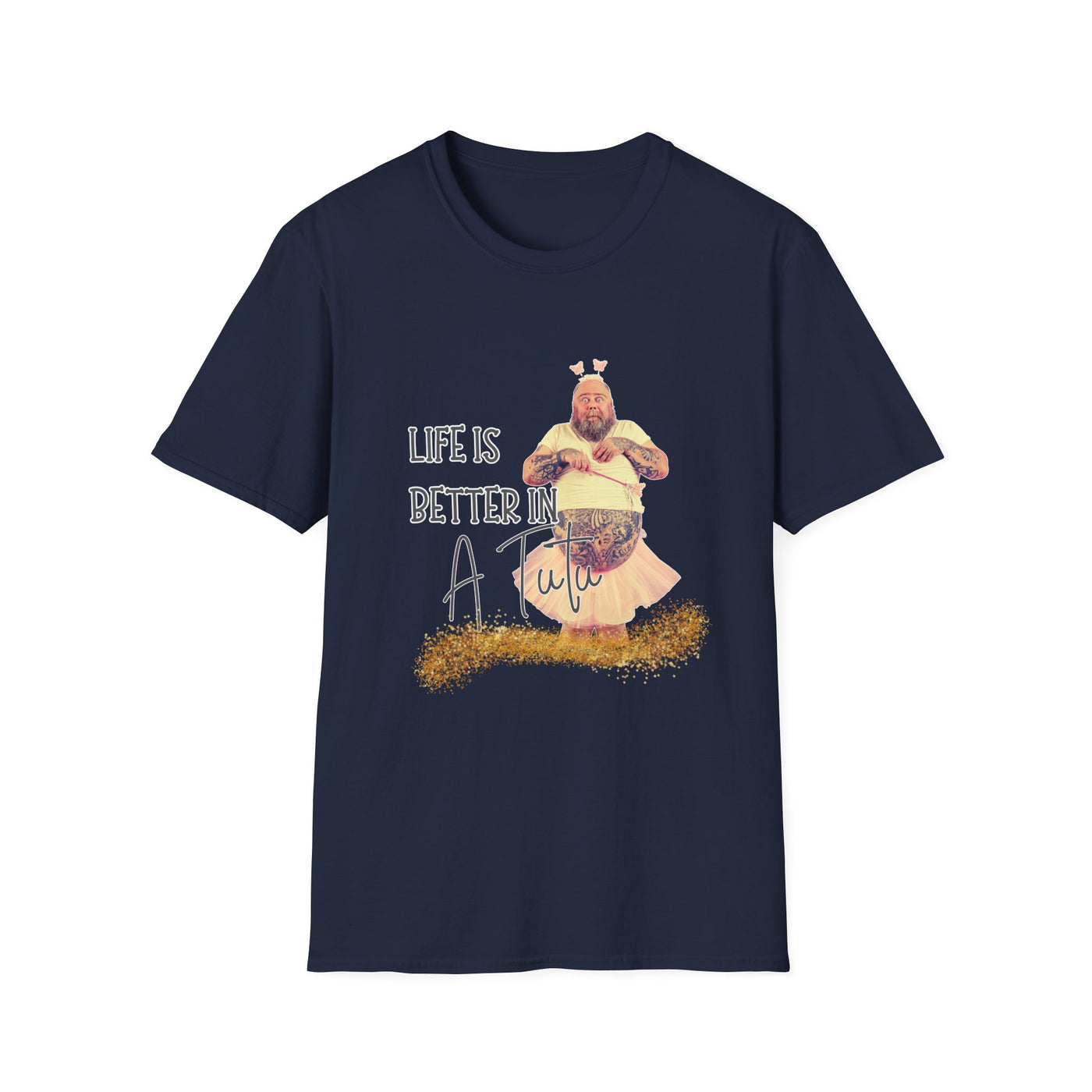 Life Is Better in a Tutu Unisex Softstyle T-Shirt