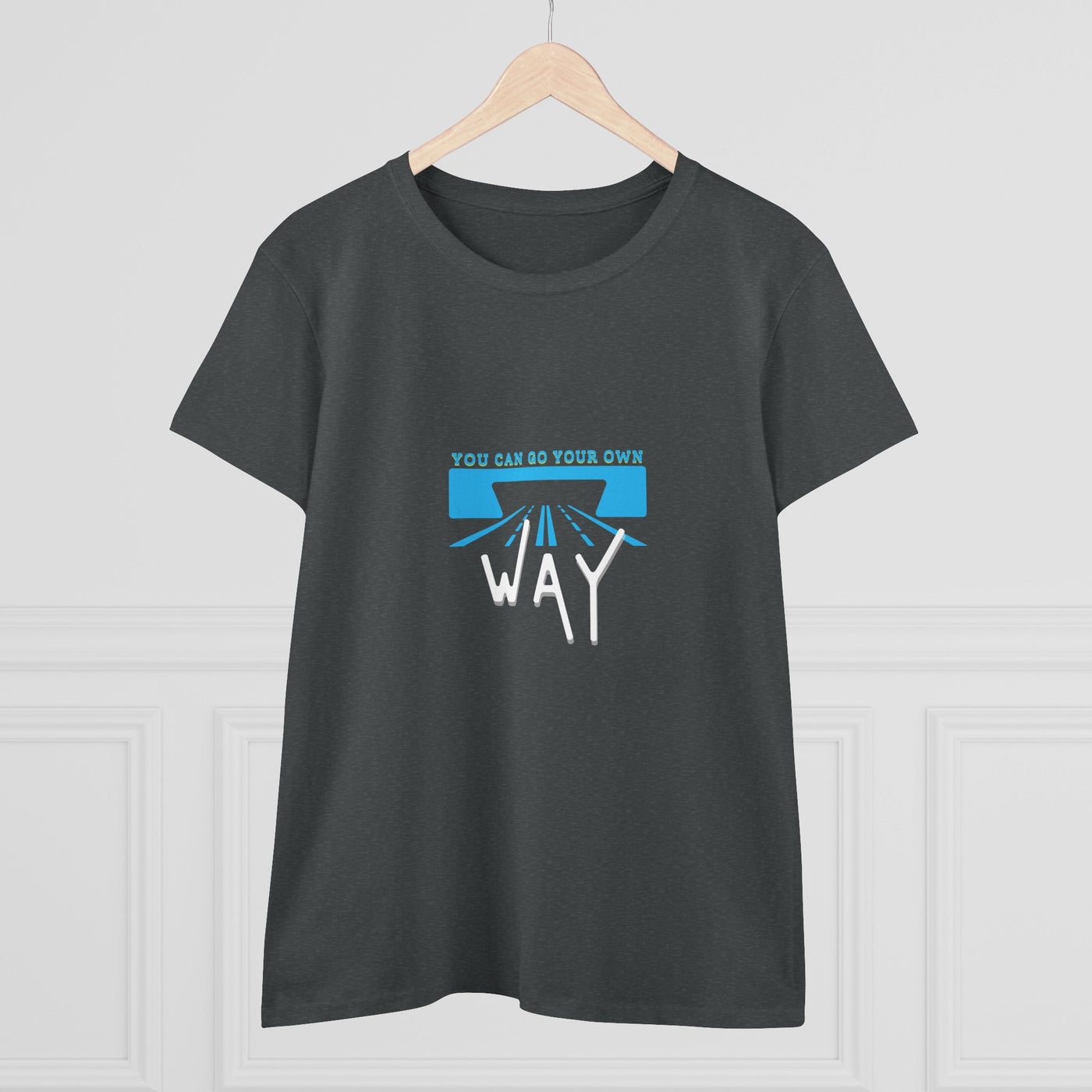 Empowering Quote Tee - You Can Go Your Own Way, Inspirational Shirt, Women's Motivational Cotton T-Shirt, Gift for Her, Casual Wear