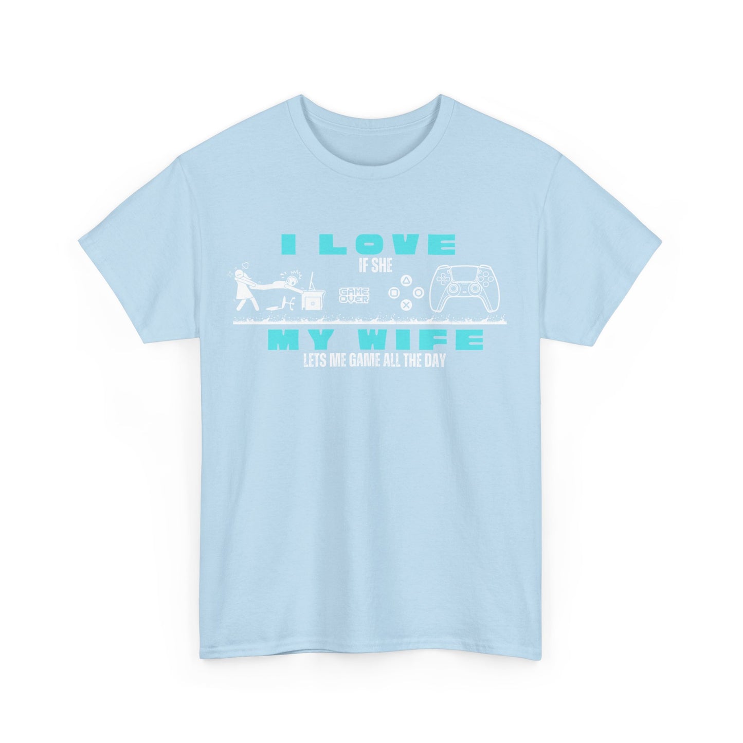 I love my wife - when she lets me gamble - Fun Shirt