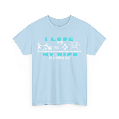 I love my wife - when she lets me gamble - Fun Shirt