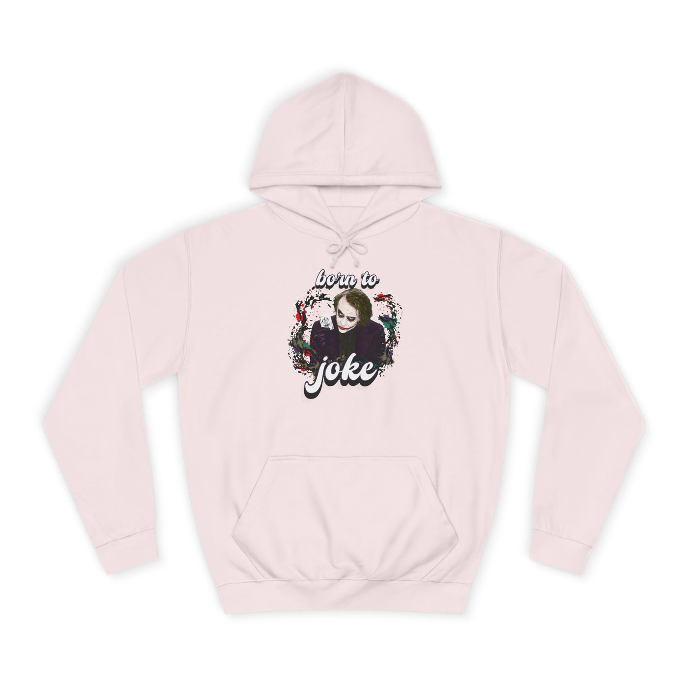 Joker "born to joke" college hoodie