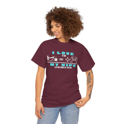 I love my wife - when she lets me gamble - Fun Shirt