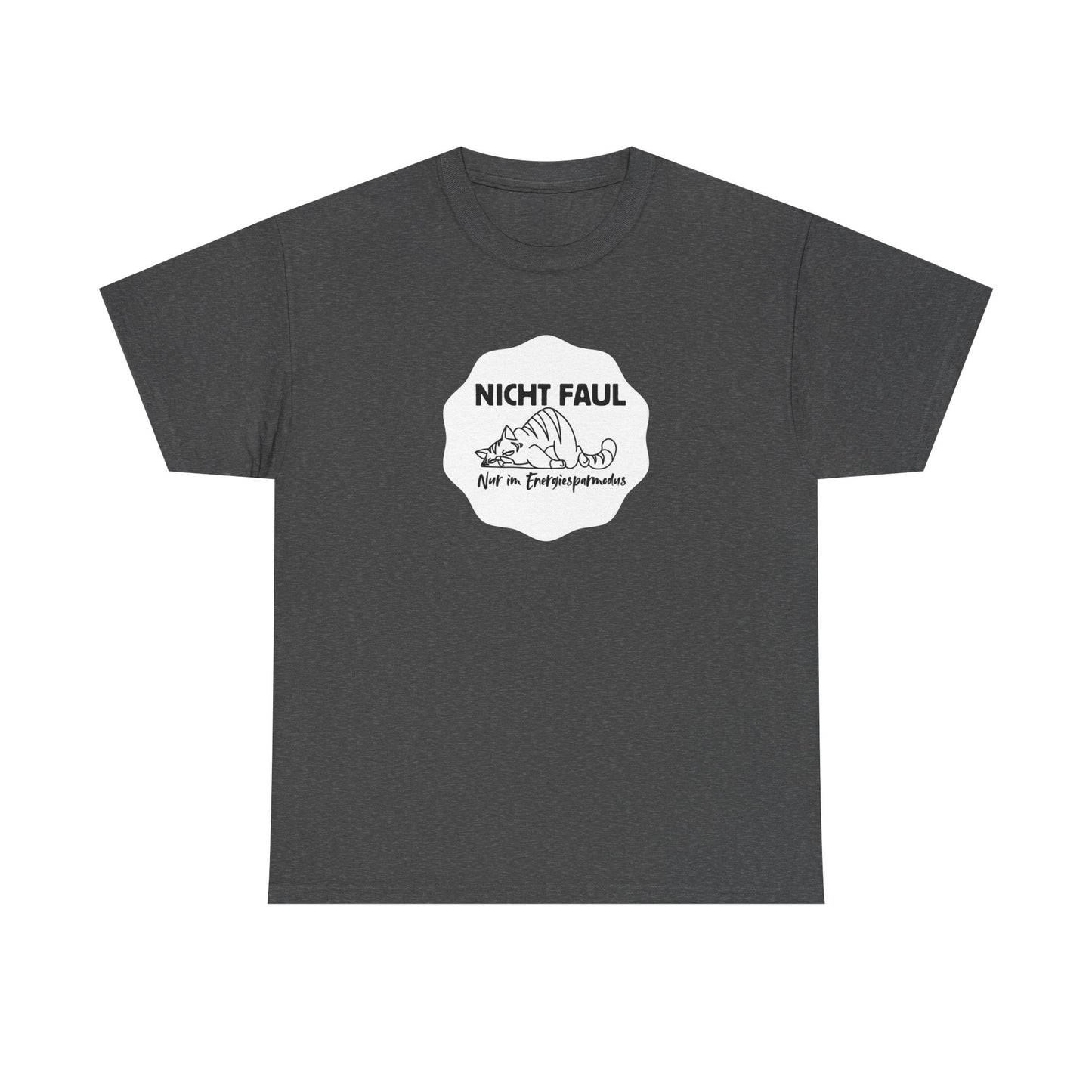 Funny Unisex Tee - "Nicht faul nur im Energiesparmodus"