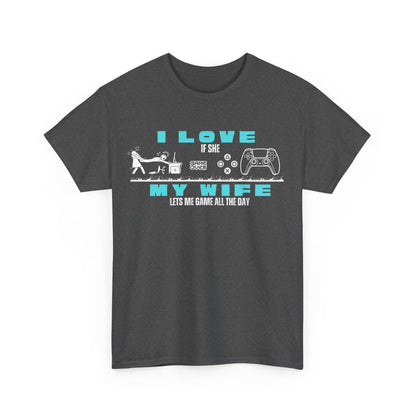 I love my wife - when she lets me gamble - Fun Shirt