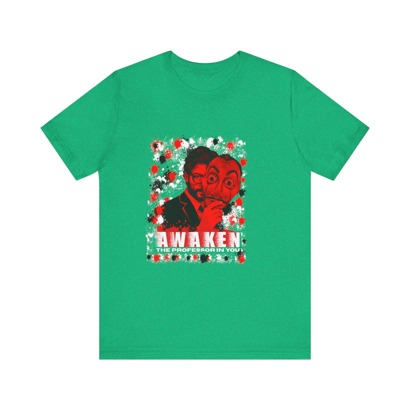 Awaken the Professor heist money Unisex T-Shirt