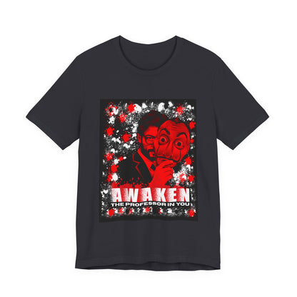 Awaken the Professor heist money Unisex Jersey Tee - Inspirational Graphic T-Shirt