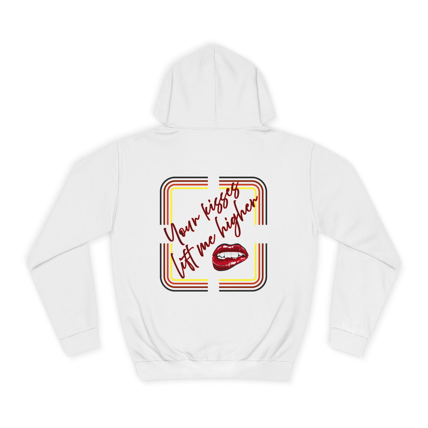 Your Kisses lift me higher hoodie