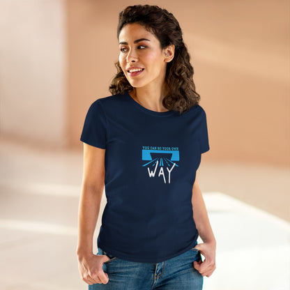 Empowering Quote Tee - You Can Go Your Own Way, Inspirational Shirt, Women's Motivational Cotton T-Shirt, Gift for Her, Casual Wear