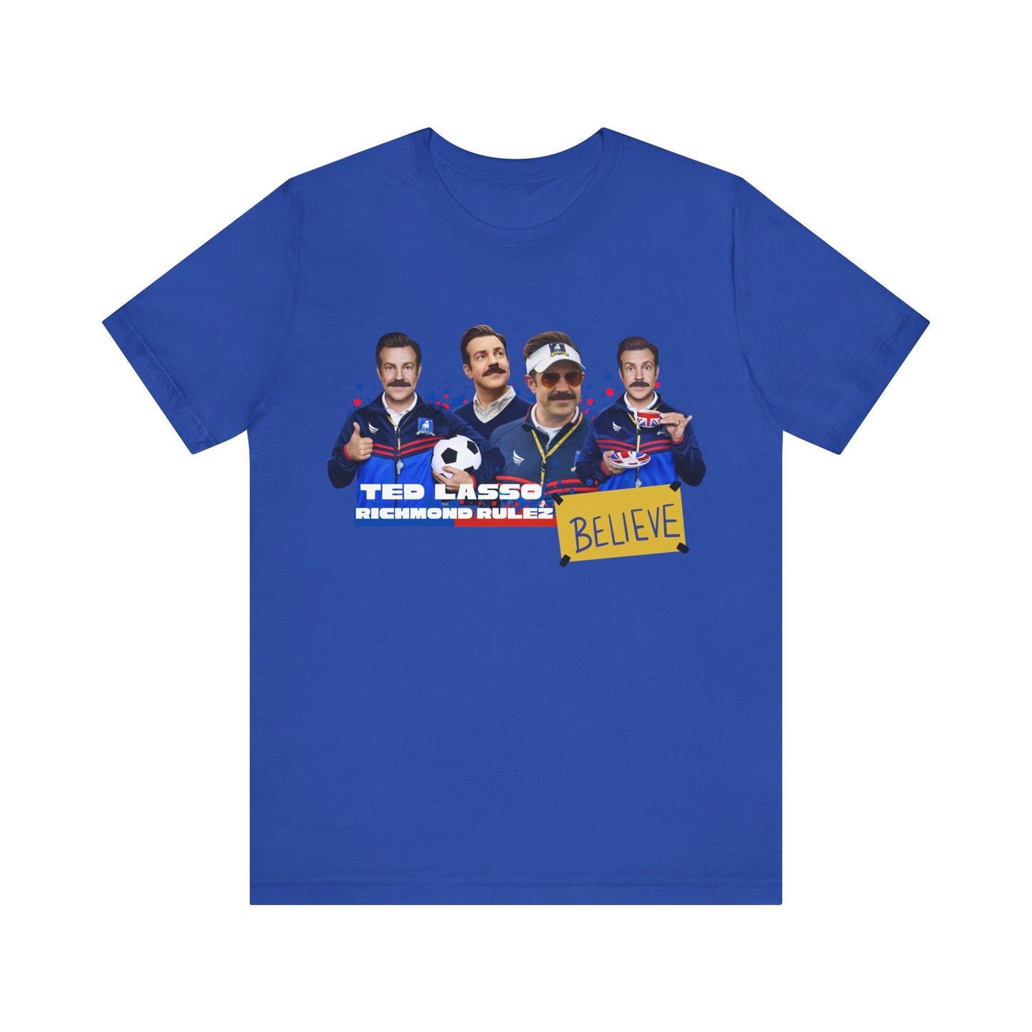 Ted Lasso Believe Unisex Tee - Inspirational Sports T-Shirt