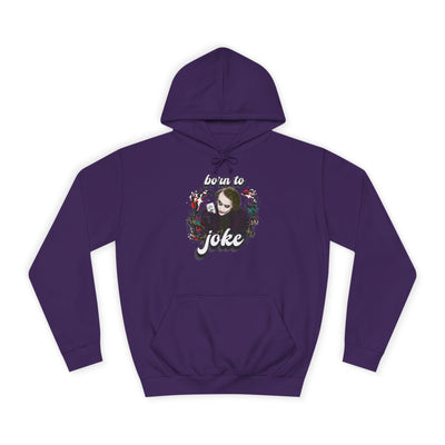 Joker "born to joke" college hoodie
