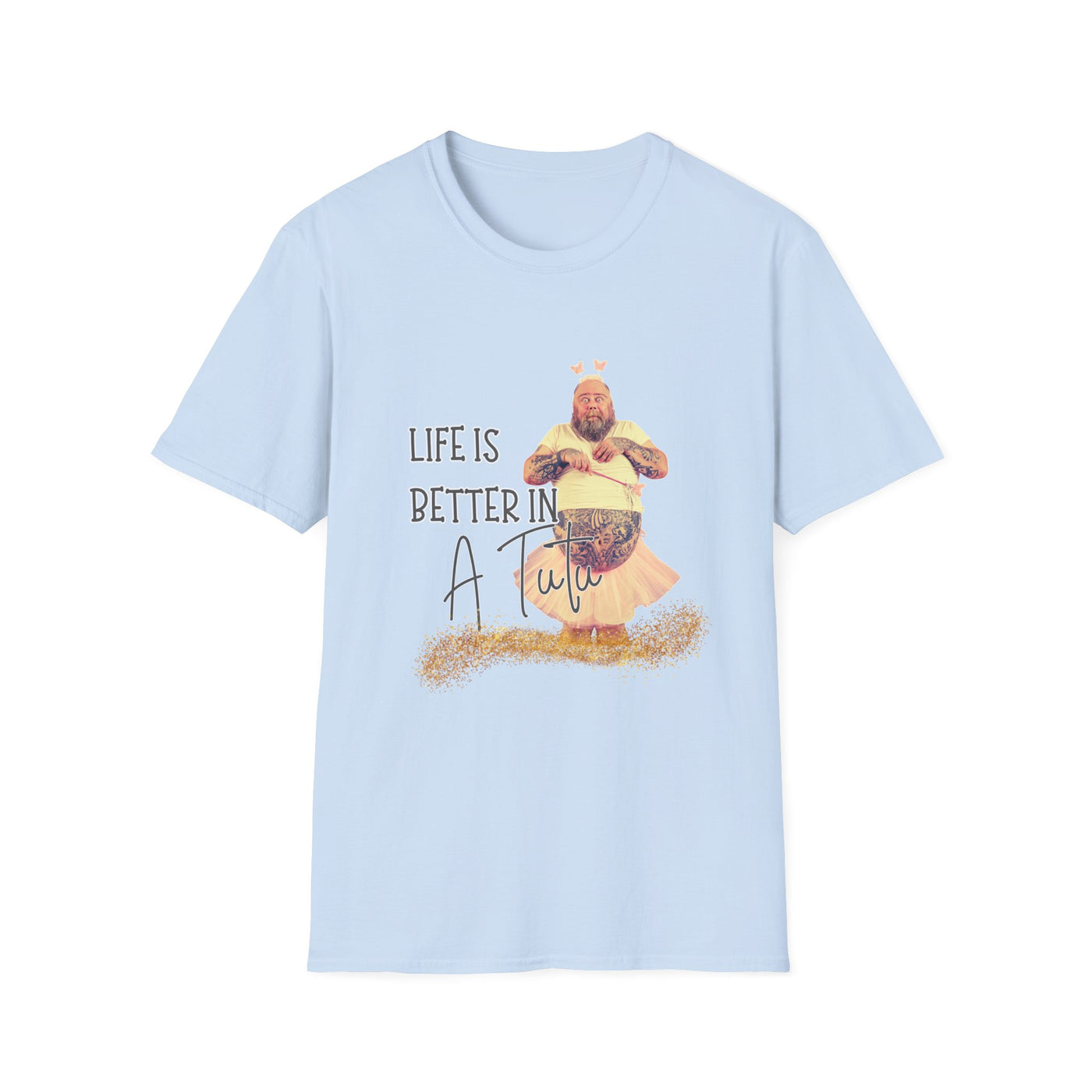 Life Is Better in a Tutu Unisex Softstyle T-Shirt