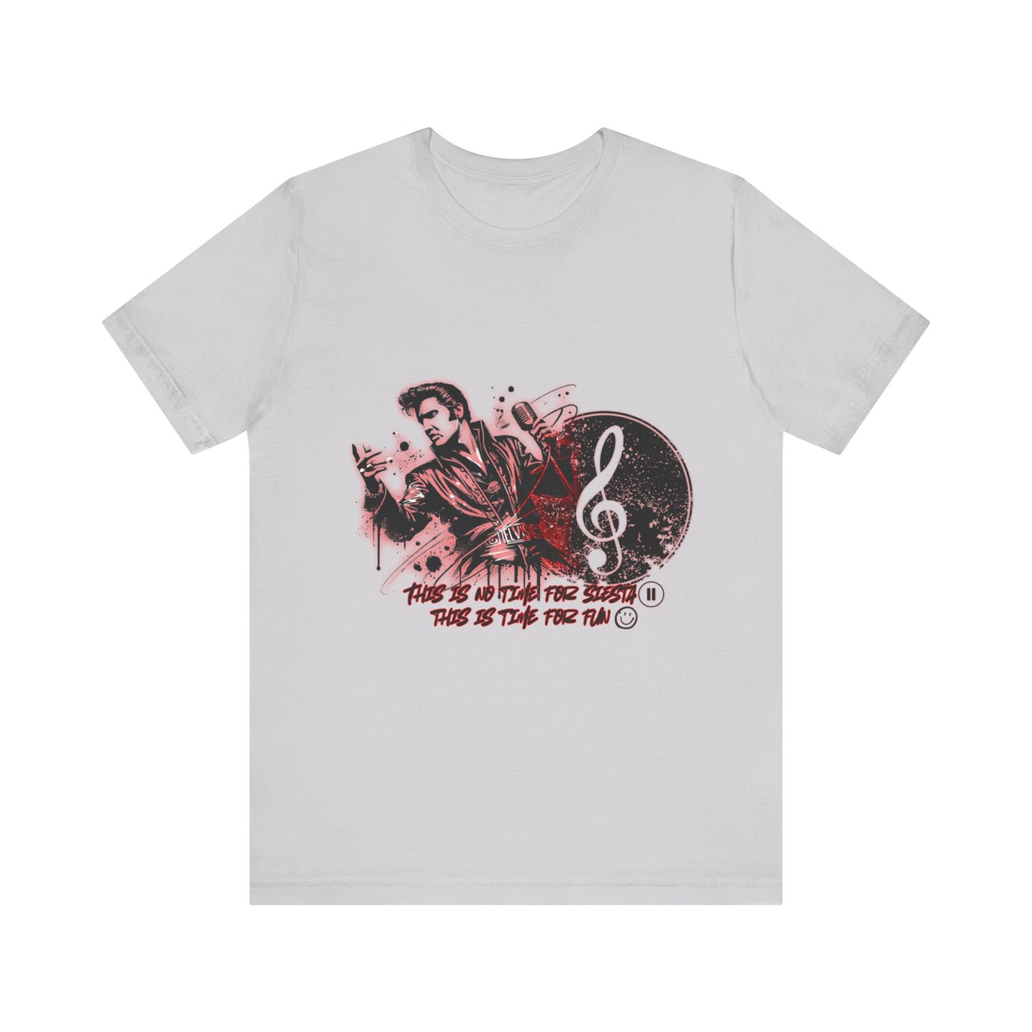 Elvis - NO time for Siesta its time for fun Shirt