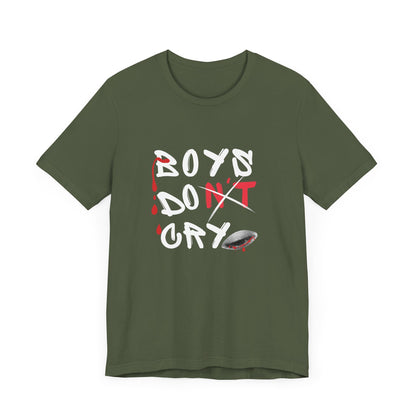 Boys Don't Cry  for Men, Casual T shirt